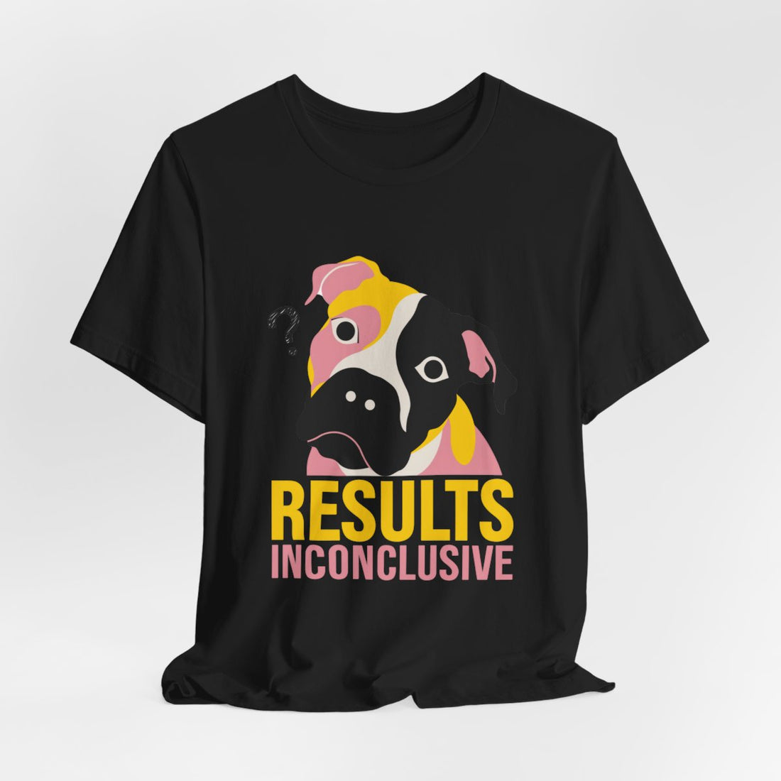 Black — Hanging | Pitbull Mix 'Results Inconclusive' Tee