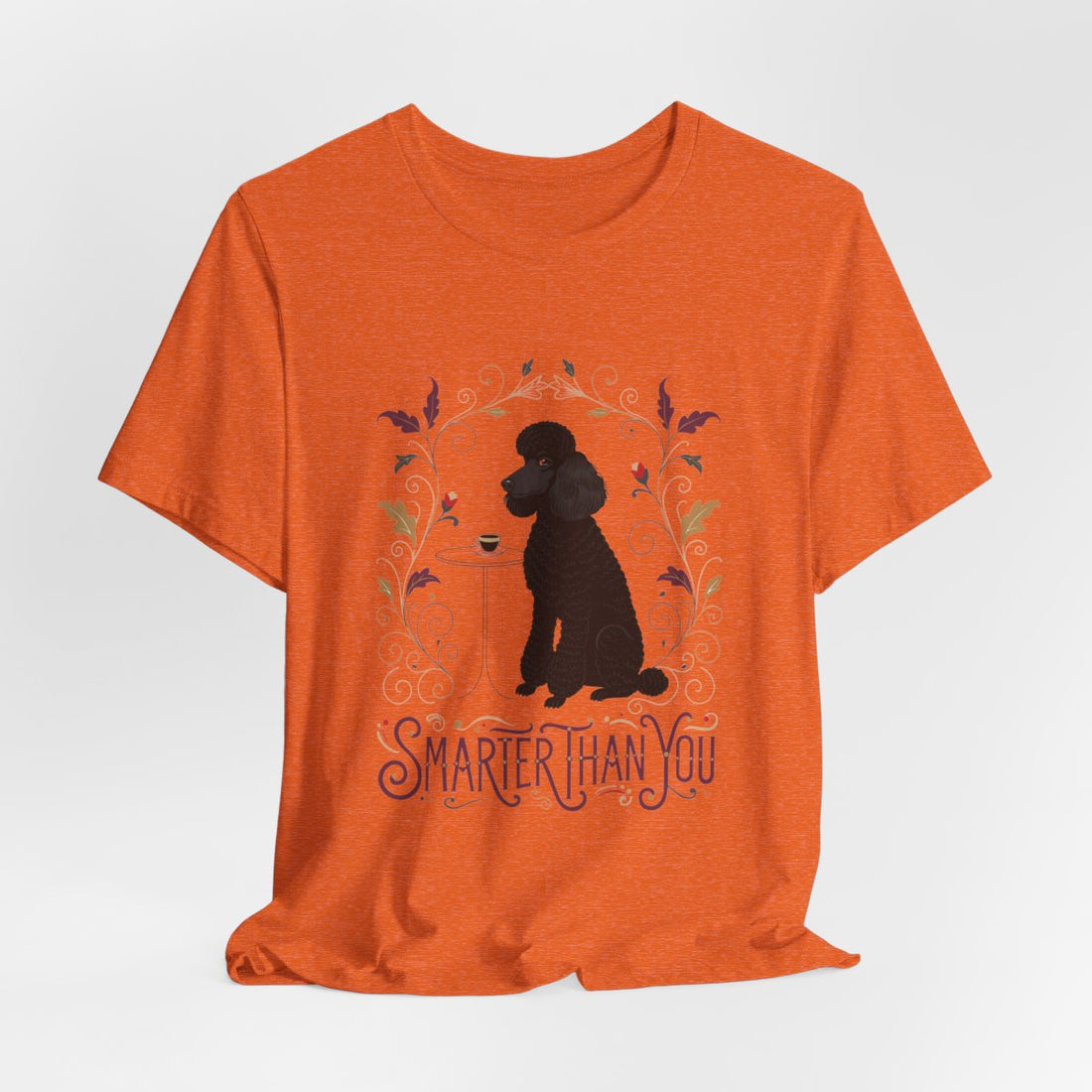 Heather Orange — Hanging | Poodle 'Smarter Than You' Tee