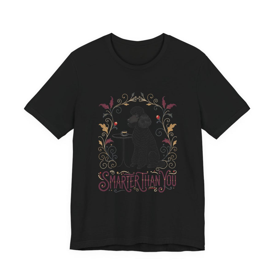 Poodle 'Smarter Than You' Tee